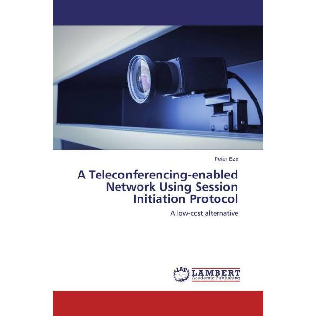 A Teleconferencing-enabled Network Using Session Initiation Protocol, Fachbücher