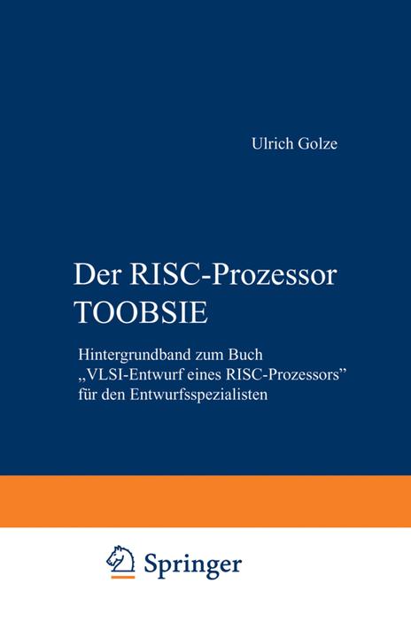Produktbild Der RISC-Prozessor TOOBSIE (Deutsch, Ulrich Golze, 2012)