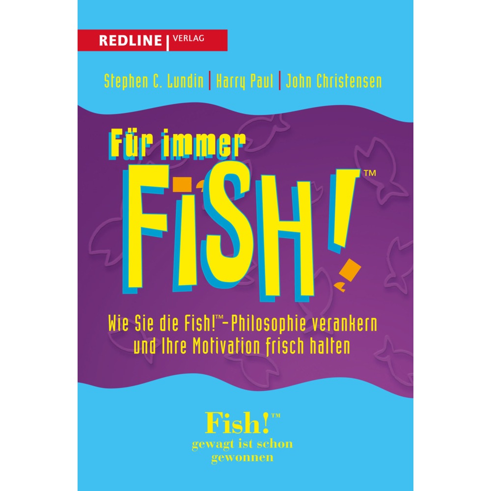 Für immer Fish!, Sachbücher von Stephen C. Lundin, John Christensen, Paul Harry