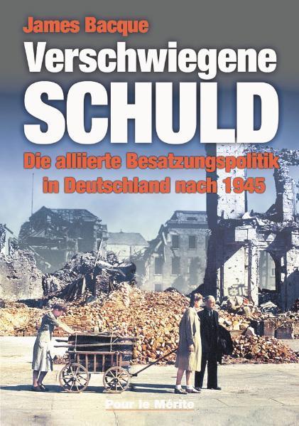 Produktbild Verschwiegene Schuld (Deutsch, James Bacque, 2002)