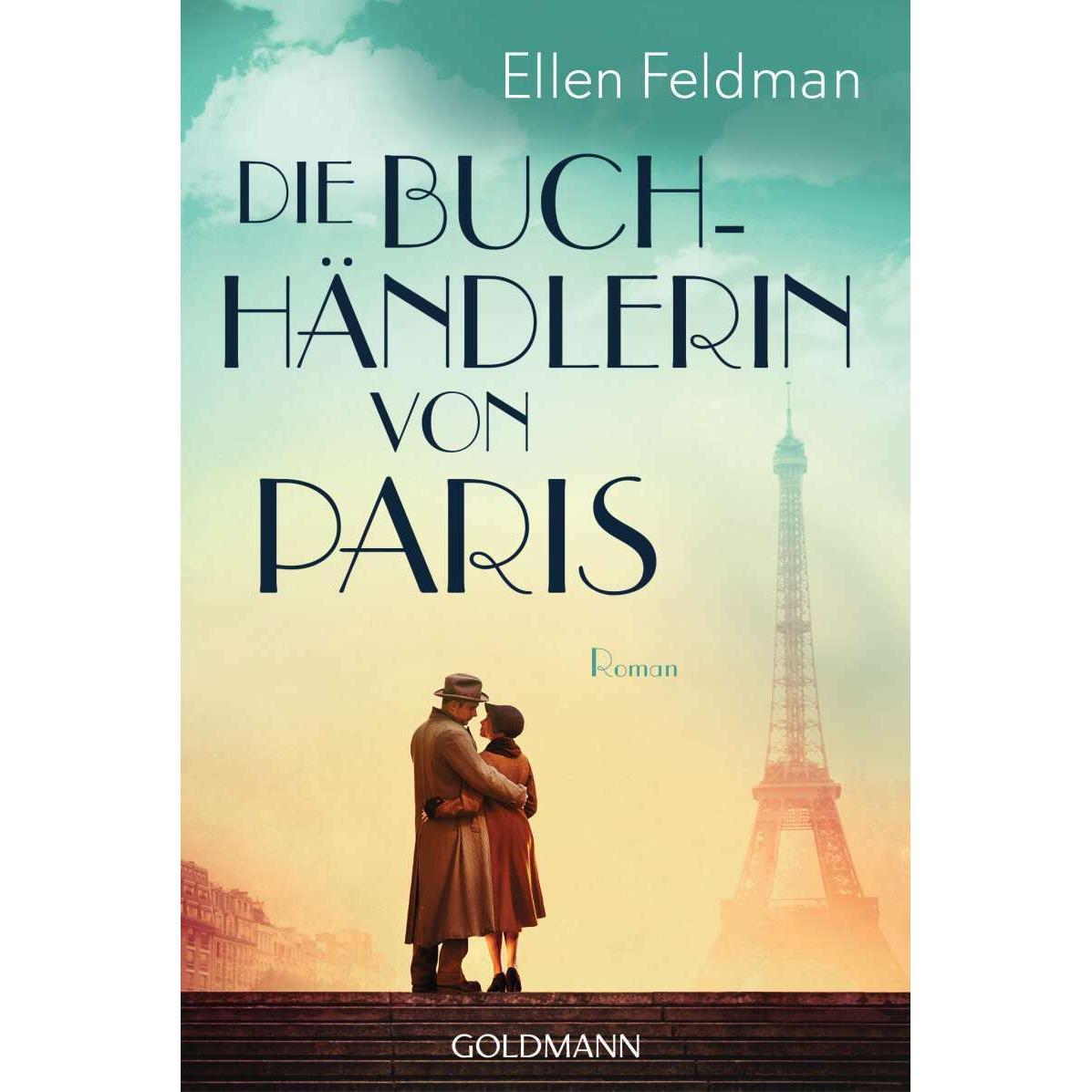 Die Buchhändlerin von Paris, Belletristik von Ellen Feldman