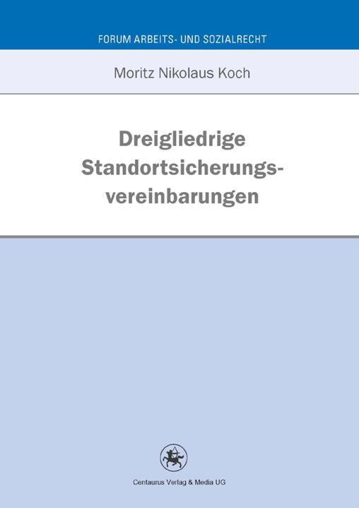Produktbild Dreigliedrige Standortsicherungsvereinbarungen (Deutsch, Moritz N. Koch, 2012)