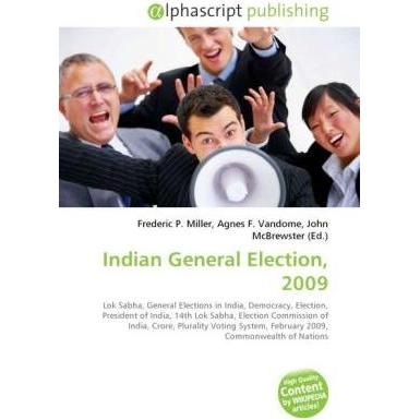 Indian General Election, 2009, Fachbücher von Agnes F. Vandome, Frederic P. Miller, John McBrewster