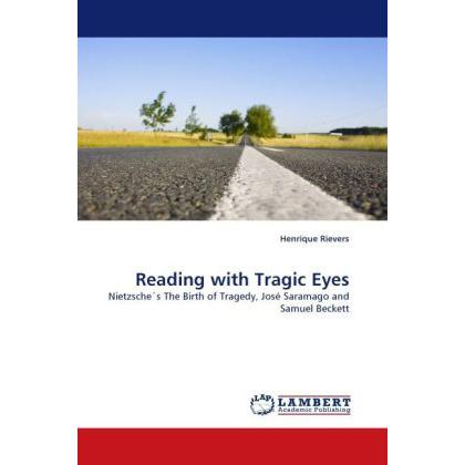 Reading with Tragic Eyes, Sachbücher von Henrique Rievers