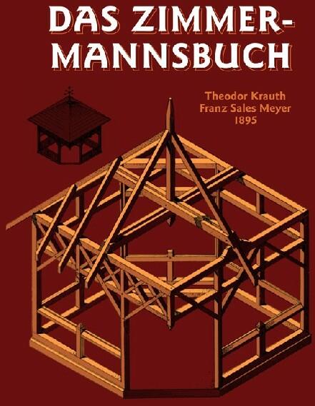 Image du produit Das Zimmermannsbuch (Allemand, Franz S Meyer, Theodor Krauth, 2012)