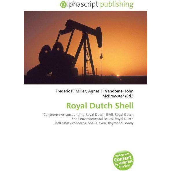 Royal Dutch Shell, Fachbücher von Agnes F. Vandome, Frederic P. Miller, John McBrewster