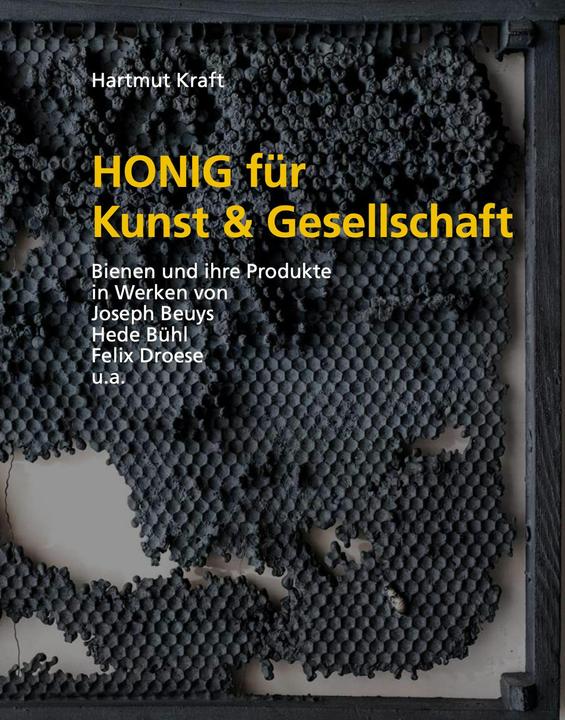 Produktbild Honig für Kunst &amp Gesellschaft (Deutsch, Felix Droese, Hartmut Kraft, Hede Buhl, Joseph Beuys, 2024)