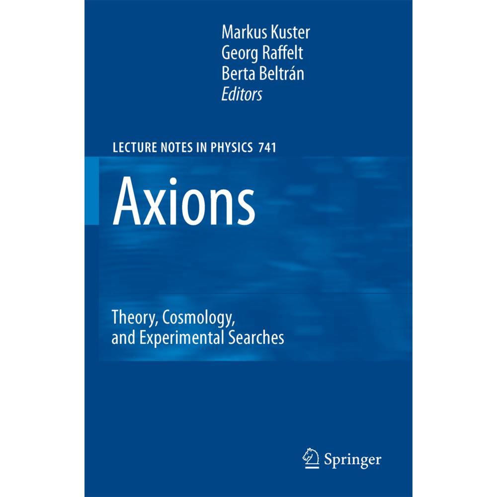 Axions, Fachbücher von Markus Kuster, Berta Beltrán, Georg Raffelt