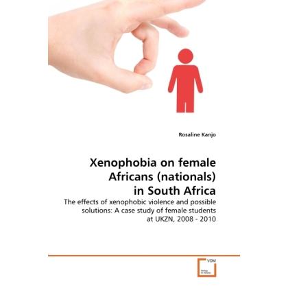 Xenophobia on female Africans (nationals) in South Africa, Fachbücher von Rosaline Kanjo