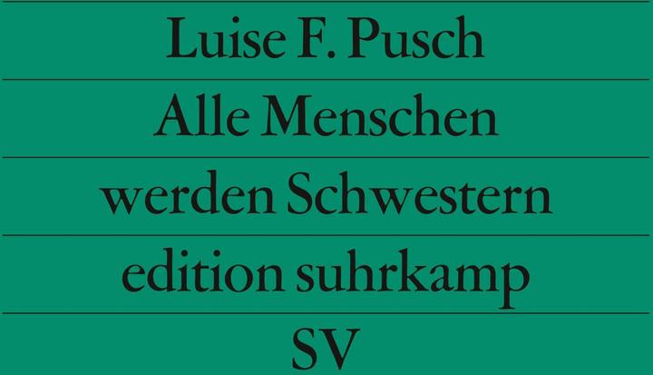 Produktbild Alle Menschen werden Schwestern (Deutsch, Luise F. Pusch, 1990)