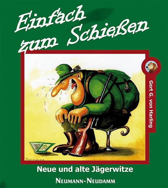 Produktbild Einfach zum Schiessen (Deutsch, Gert G. von Harling, 2007)