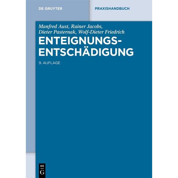 Enteignungsentschädigung, Fachbücher von Wolf-Dieter Friedrich, Rainer Jacobs, Dieter Pasternak, Manfred Aust