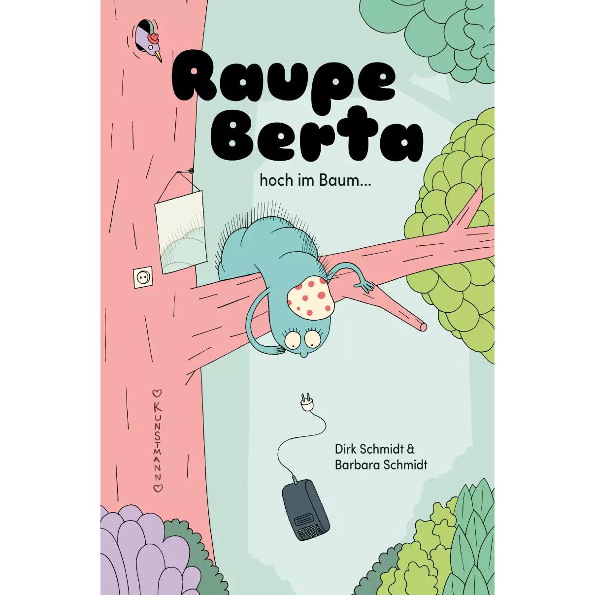 Raupe Berta hoch im Baum, Kinderbücher von Barbara Schmidt