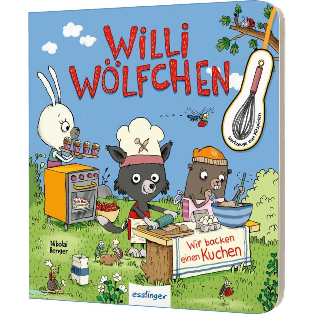 Willi Wölfchen: Wir backen einen Kuchen!, Kinderbücher von Julia Klee, Nikolai Renger