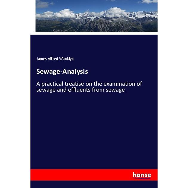 Sewage-Analysis, Fachbücher von James Alfred Wanklyn