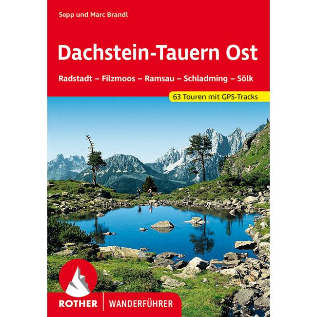 Dachstein - Tauern Ost, Ratgeber von Marc Brandl, Sepp Brandl