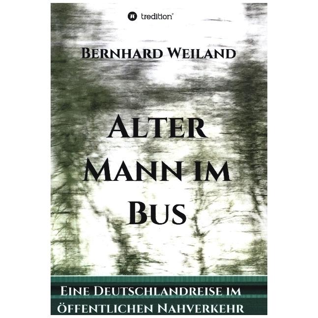 Alter Mann im Bus, Ratgeber von Bernhard Weiland