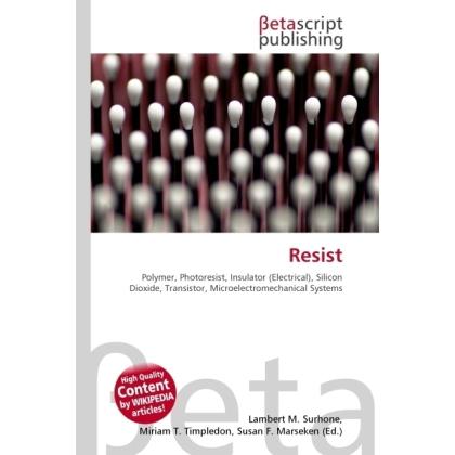Thumbnail - Resist, Fachbücher von Lambert M. Surhone, Miriam T. Timpledon, Susan F. Marseken