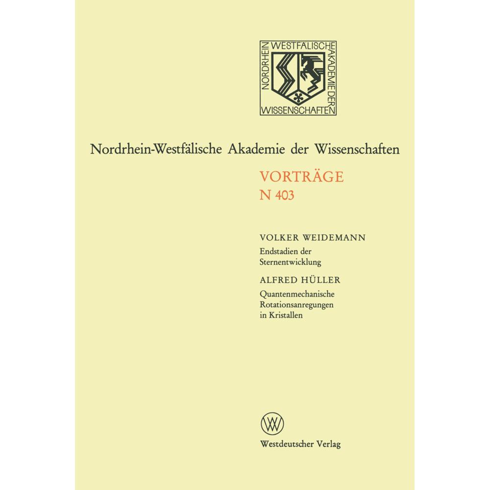 Endstadien der Sternentwicklung. Quantenmechanische Rotationsanregungen in Kristallen, Fachbücher von Volker Weidemann
