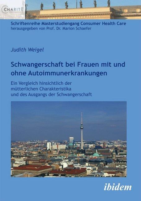 Produktbild Schwangerschaft bei Frauen mit und ohne Autoimmunerkrankungen (Deutsch, Judith Weigel, 2013)