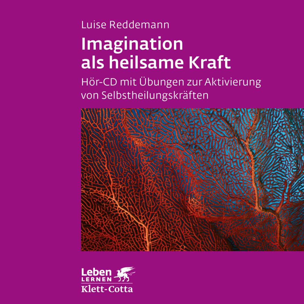 Imagination als heilsame Kraft. Zur Behandlung von Traumafolgen mit ressourcenorientierten, Hörbücher von Luise Reddeman...