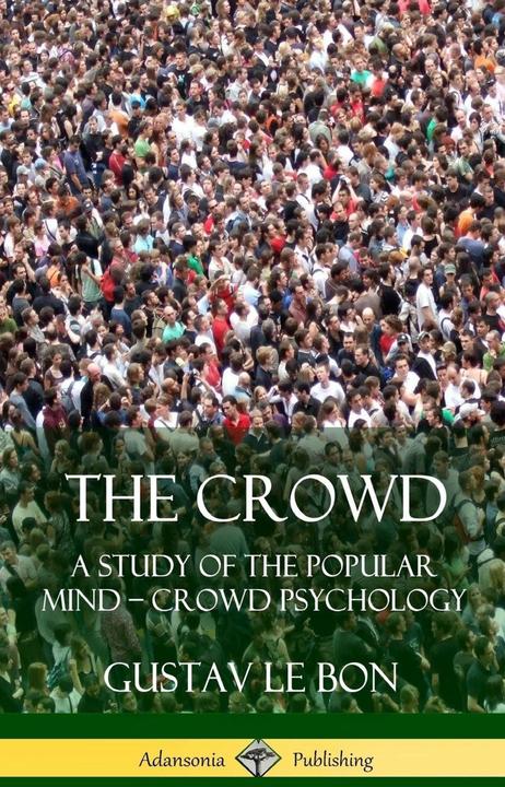 The Crowd (English, Gustav Le Bon, 2018)
