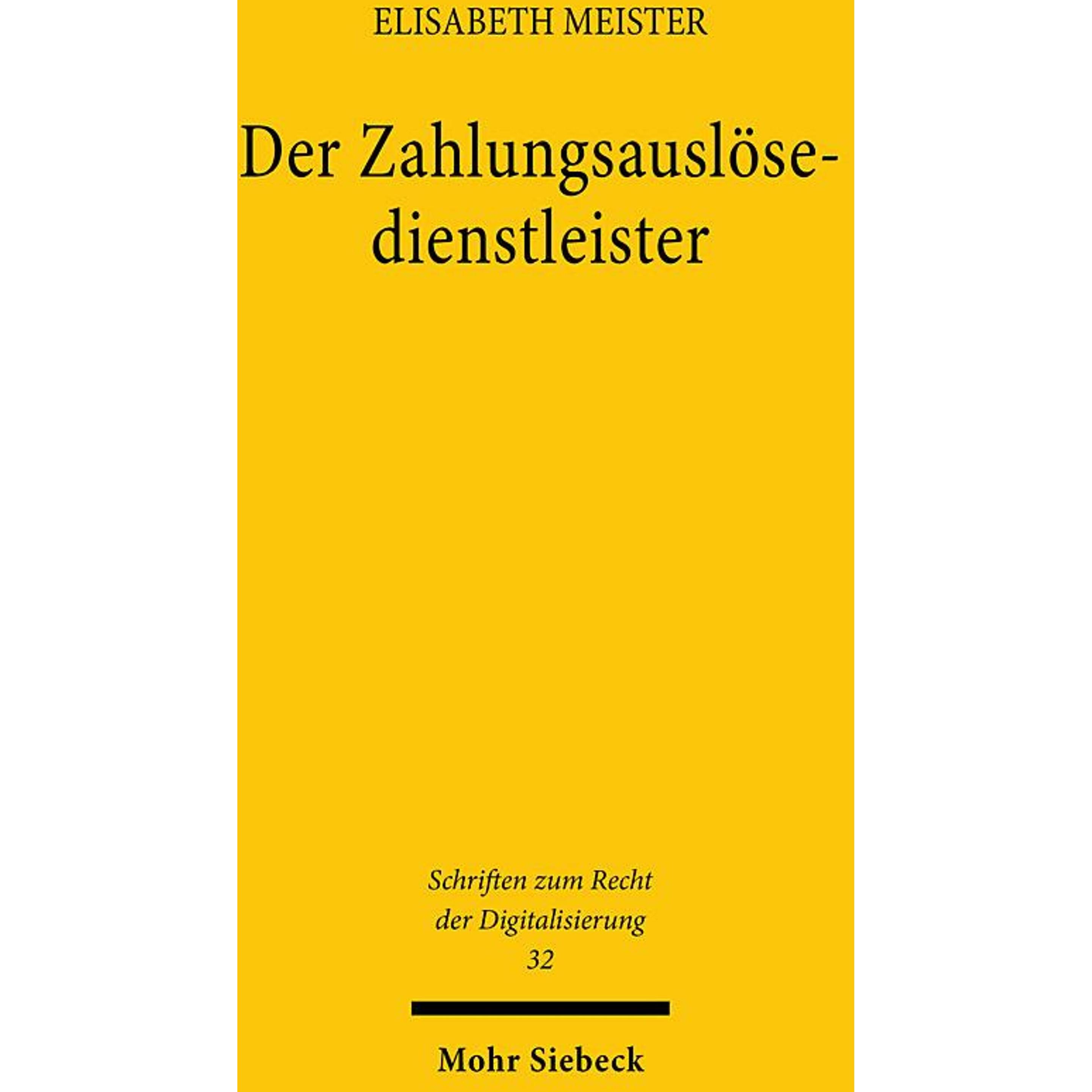 Der Zahlungsauslösedienstleister, Fachbücher von Elisabeth Meister