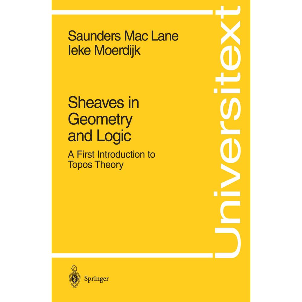 Sheaves in Geometry and Logic, Sachbücher von Ieke Moerdijk, Saunders MacLane