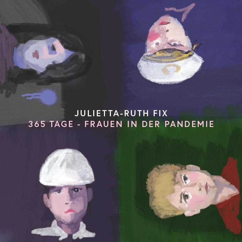 Fix:365 Tage - Frauen in der Pandemie, Belletristik