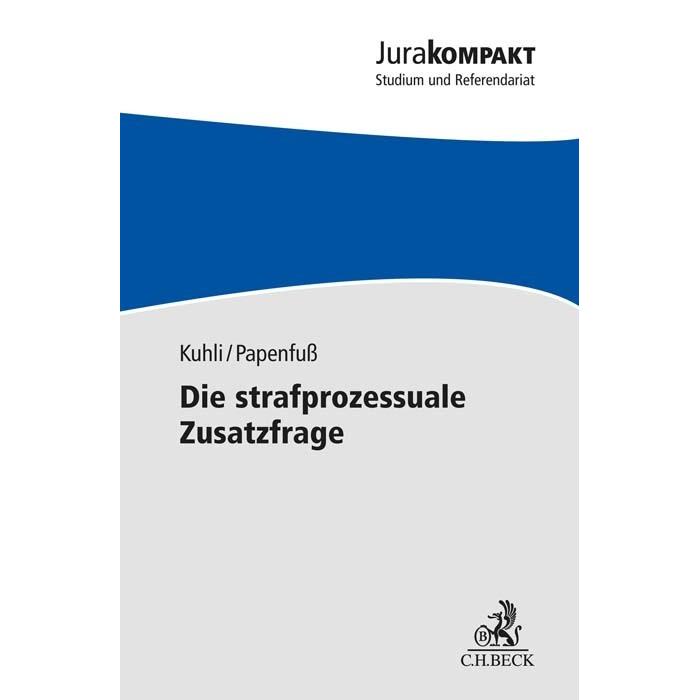 Die strafprozessuale Zusatzfrage, Fachbücher von Milan Kuhli, Judith Papenfuss