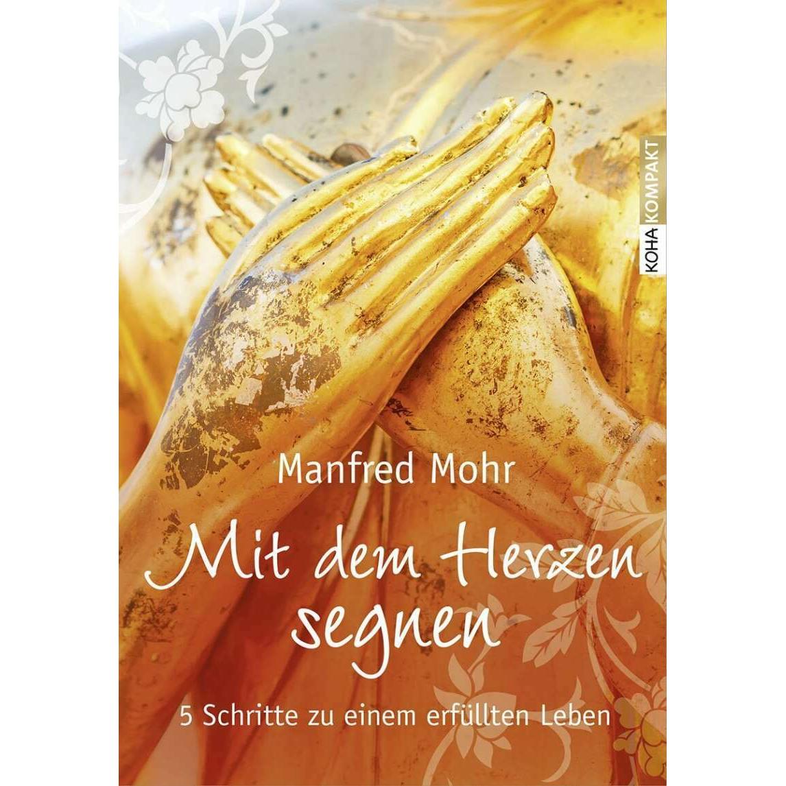 Mit dem Herzen segnen, Ratgeber von Manfred Mohr