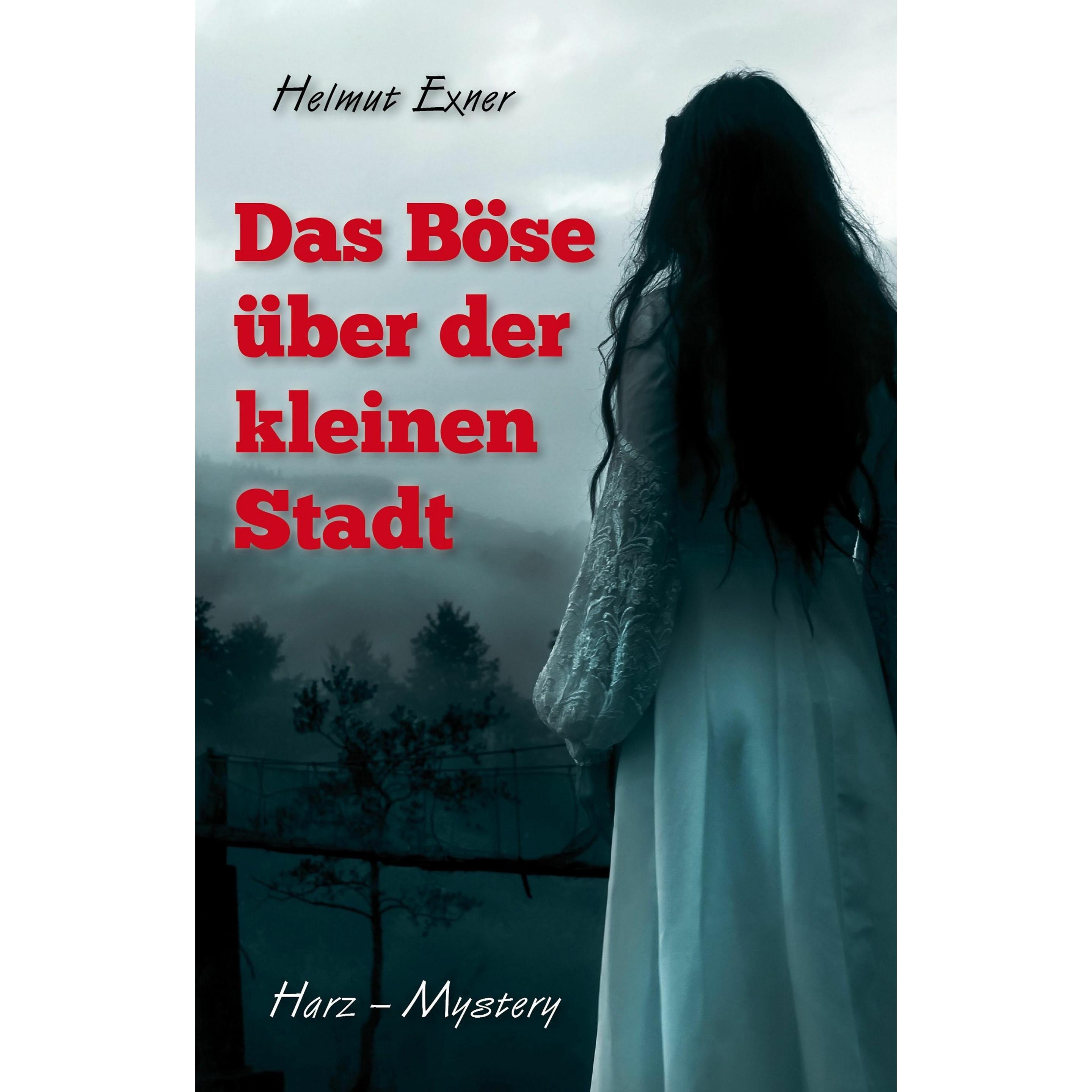 Das Böse über der kleinen Stadt, Belletristik von Helmut Exner