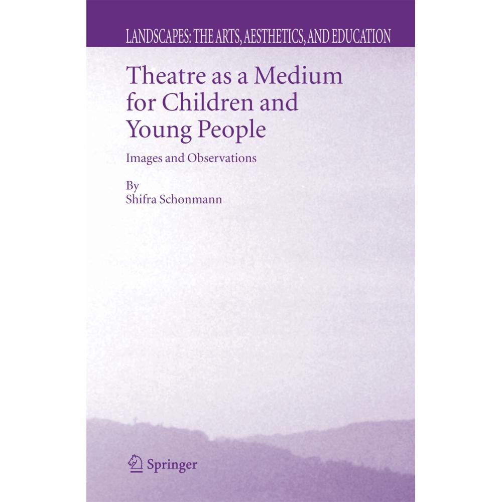 Theatre as a Medium for Children and Young People: Images and Observations, Fachbücher