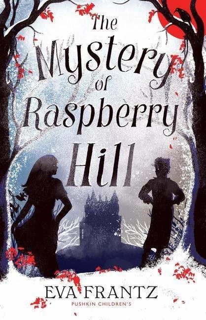 The Mystery of Raspberry Hill (Englisch, Annie Prime, Eva Frantz, 2022)