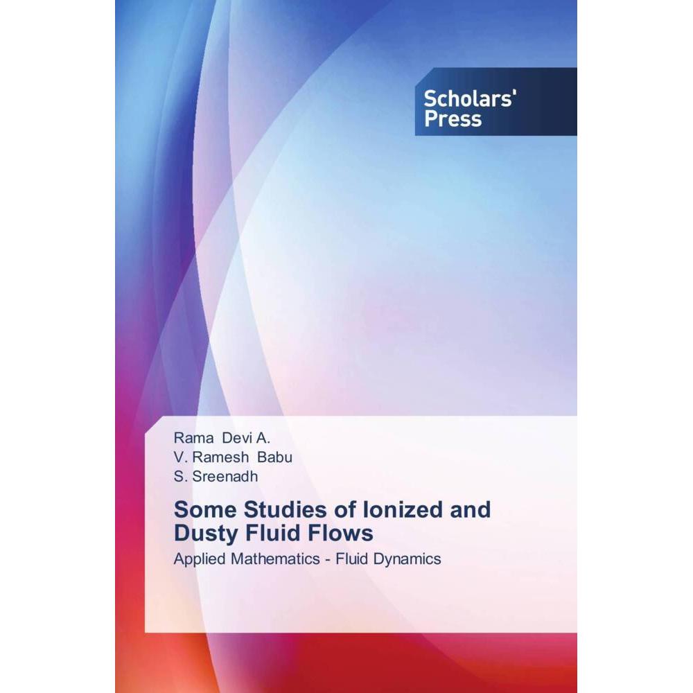 Some Studies of Ionized and Dusty Fluid Flows, Fachbücher