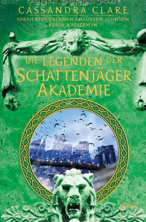 Image du produit Legenden der Schattenjäger-Akademie (Allemand, Brennan, Robin/Johnson, Maureenua, Sarah Rees/Wasserman, 2019)