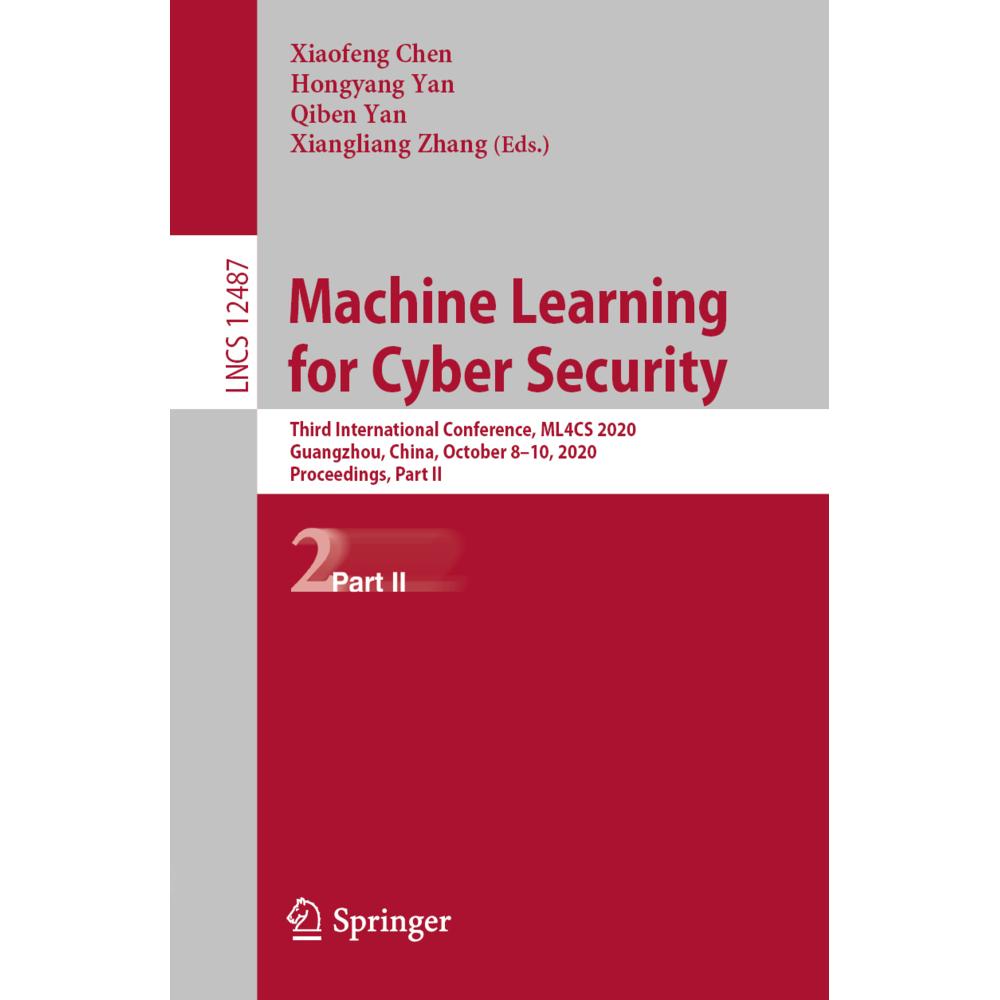 Machine Learning for Cyber Security, Fachbücher von Xiangliang Zhang, Hongyang Yan, Xiaofeng Chen, Qiben Yan