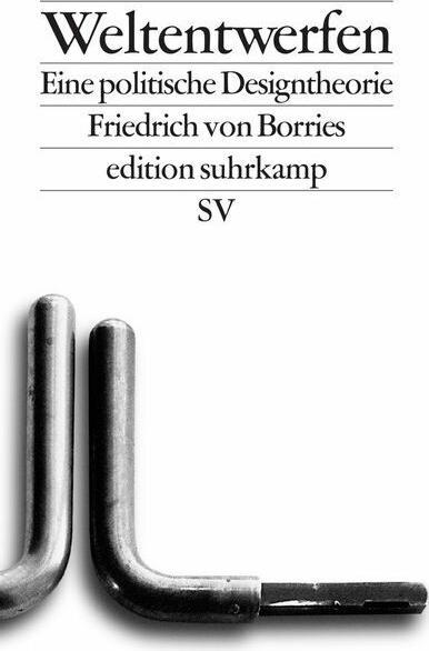 Produktbild Weltentwerfen (Deutsch, Friedrich von Borries, 2016)