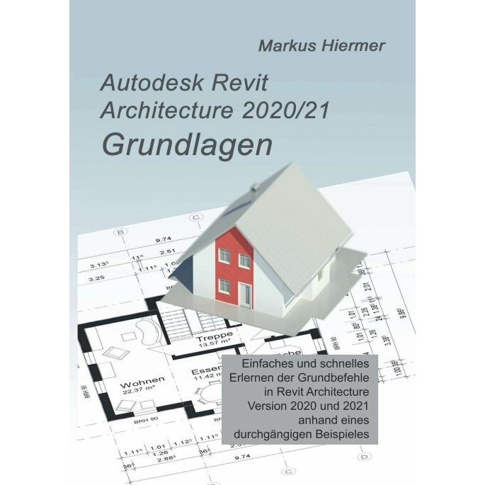 Thumbnail - Autodesk Revit Architecture 2020/2021 Grundlagen, Fachbücher von Markus Hiermer