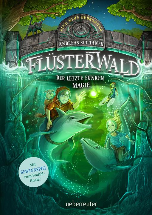 Flüsterwald - Eine neue Bedrohung. Der letzte Funken Magie. Mit Farbschnitt nur in der 1. Auflage! (Deutsch, Andreas Suchanek, 2024)