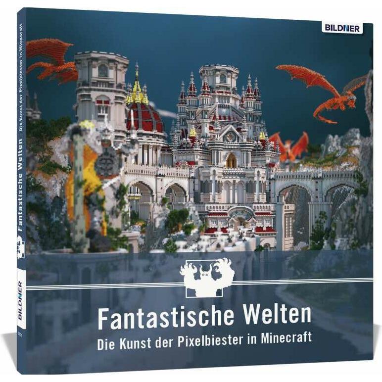 Fantastische Welten - Die Kunst der Pixelbiester in Minecraft, Ratgeber von BILDNER Verlag