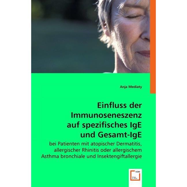 Einfluss der Immunoseneszenz auf spezifisches IgE und Gesamt-IgE, Fachbücher