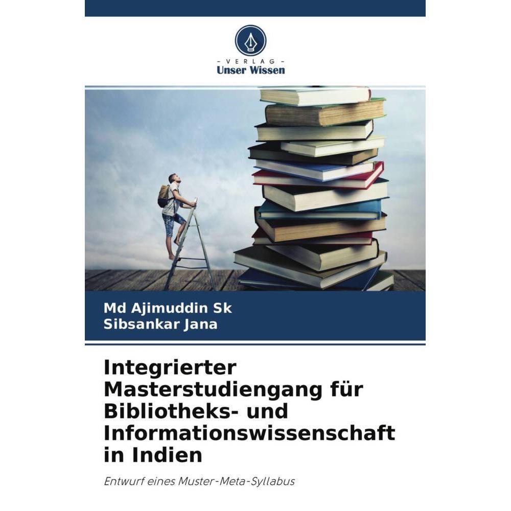 Integrierter Masterstudiengang für Bibliotheks- und Informationswissenschaft in Indien, Fachbücher von Md Ajimuddin Sk, ...