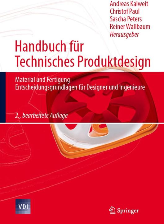 Produktbild Handbuch für Technisches Produktdesign (Deutsch, Andreas Kalweit, Christof Paul, Reiner Wallbaum, Sascha Peters, 2011)
