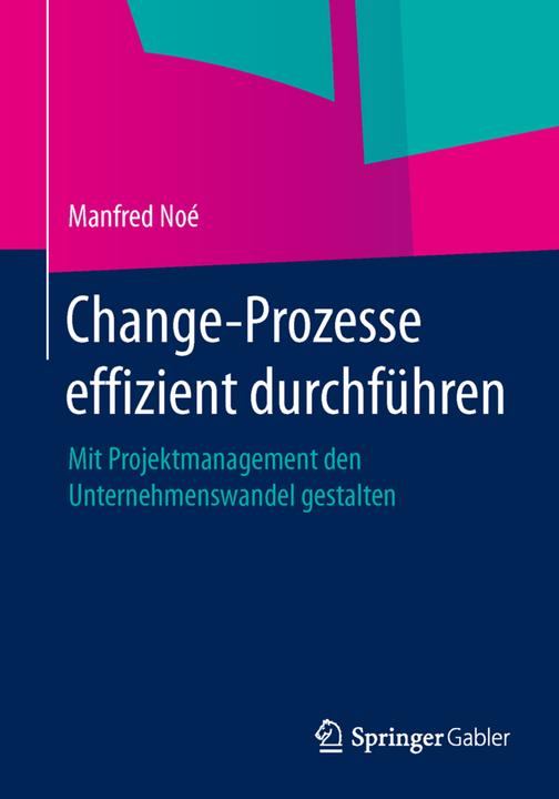 Produktbild Change-Prozesse effizient durchführen (Deutsch, Manfred Noé, 2014)