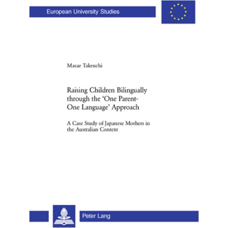 Raising Children Bilingually through the 'One Parent-One Language' Approach, Fachbücher von Masae Takeuchi