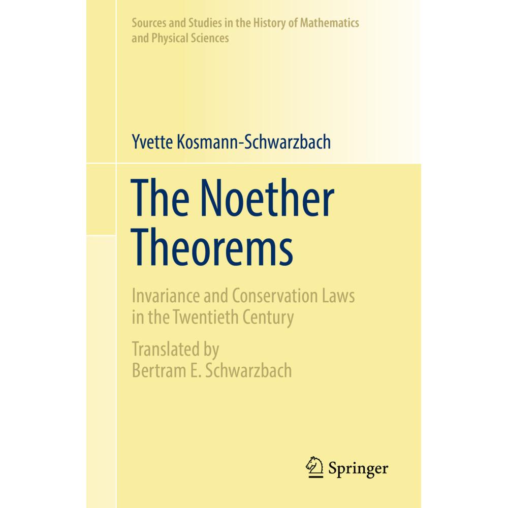 Thumbnail - The Noether Theorems, Fachbücher von Yvette Kosmann-Schwarzbach
