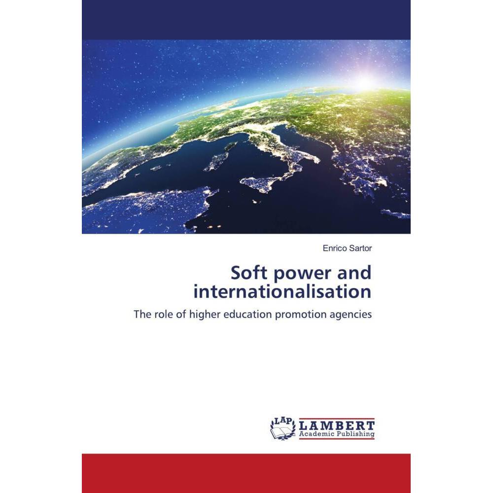Soft power and internationalisation, Fachbücher von Enrico Sartor