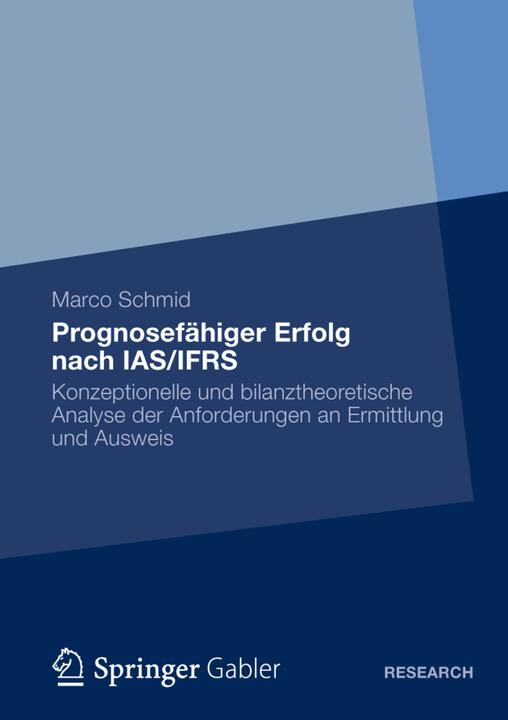 Produktbild Prognosefähiger Erfolg nach IAS/IFRS (Deutsch, Marco Schmidt, 2012)