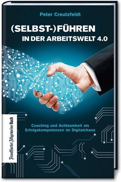 Produktbild (Selbst-)Führen in der Arbeitswelt 4.0 (Deutsch, Peter Creutzfeldt, 2018)